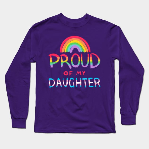 Proud of My Daughter Trans Flag Long Sleeve T-Shirt by SarahWrightArt